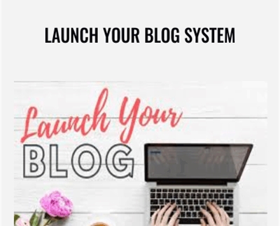 Launch Your Blog System - eBokly - Library of new courses!