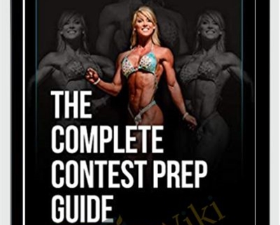 The Complete Contest Prep Guide – Female Edition – Layne Norton