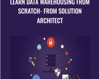 Learn Data Warehousing From Scratch – From Solution Architect – Mohammad Asif Raza