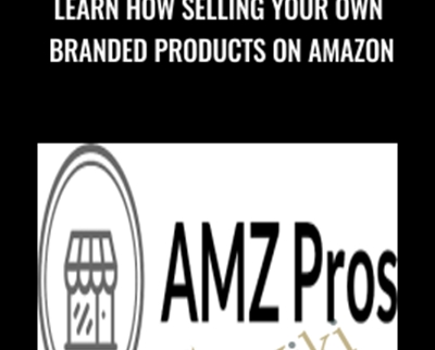 Learn How Selling Your Own Branded Products on Amazon - eBokly - Library of new courses!