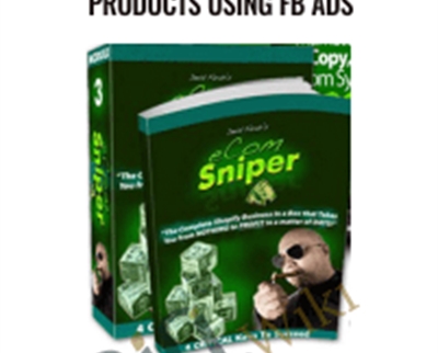 Learn Selling Physical Products Using FB Ads E28093 eCom Sniper - eBokly - Library of new courses!