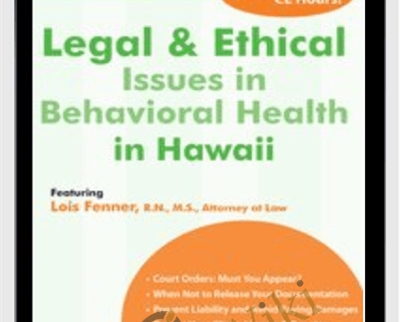 Legal and Ethical Issues in Behavioral Health in Hawaii Lois Fenner - eBokly - Library of new courses!