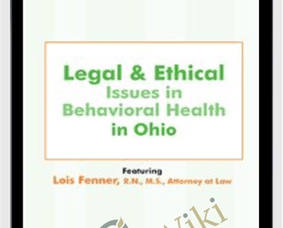 Legal and Ethical Issues in Behavioral Health in Ohio Lois Fenner - eBokly - Library of new courses!