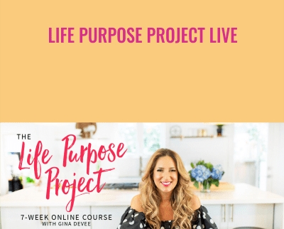 Life Purpose Project LIVE – Gina DeVee