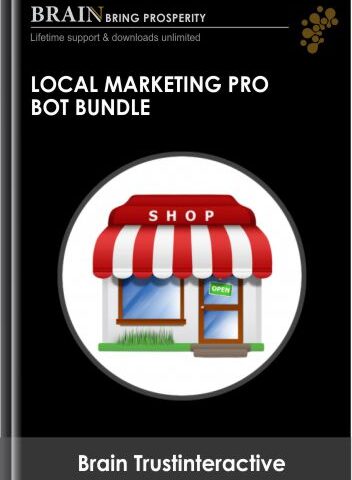Local Marketing Pro Bot Bundle – Brain Trustinteractive
