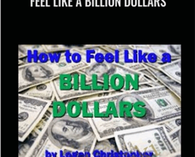 Feel Like A Billion Dollars – Logan Christopher