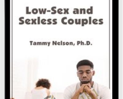 Low-Sex And Sexless Couples – Tammy Nelson