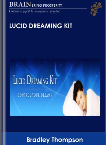 Lucid Dreaming Kit – Bradley Thompson