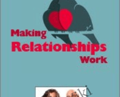 Making Relationships Work with John Gottman Julie Schwartz Gottman - eBokly - Library of new courses!