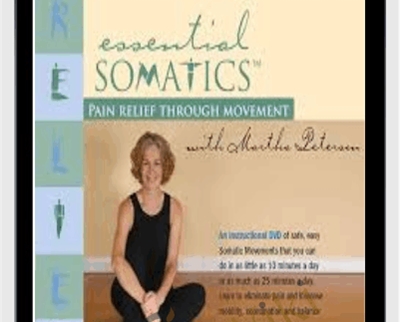 Martha Peterson Essential Somatics Pain Relief Through Movement - eBokly - Library of new courses!