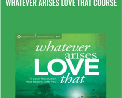 Whatever Arises Love That Course – Matt Kahn