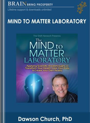 Mind To Matter Laboratory – Dawson Church, PhD