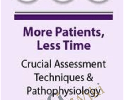 More Patients, Less Time: Crucial Assessment Techniques & Pathophysiology Unveiled – Angelica F. Dizon