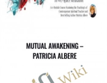 Mutual Awakening –  Patricia Albere