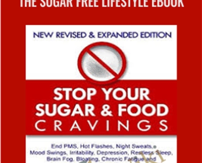 The Sugar Free Lifestyle Ebook – Nancy Desjardins