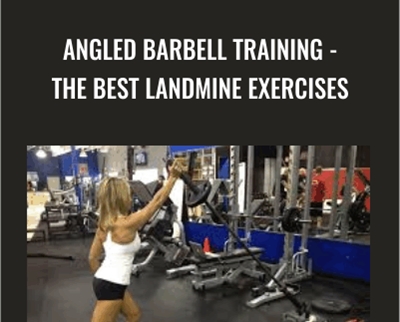 Angled Barbell Training – The BEST Landmine Exercises – Nick Tumminello