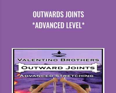Outwards Joints Advanced Level – Valentino Brothers