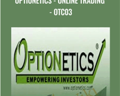 Optionetics – Online Trading – OTC03 – Tom Gentile & George Fontanills