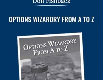Options Wizardry from A to Z – Don Fishback
