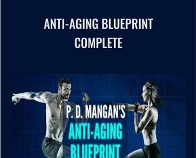 Anti-Aging Blueprint Complete – P. D. Mangan