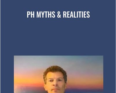 Ph Myths & Realities – Dr. Adiel Tel-Oren