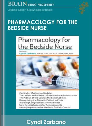Pharmacology For The Bedside Nurse – Cyndi Zarbano
