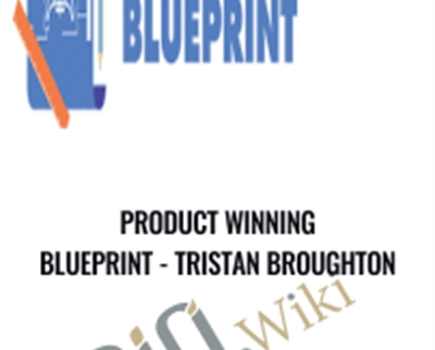 Product Winning Blueprint Tristan Broughton - eBokly - Library of new courses!