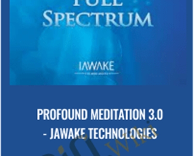 Profound Meditation 3 0 awake Technologies - eBokly - Library of new courses!