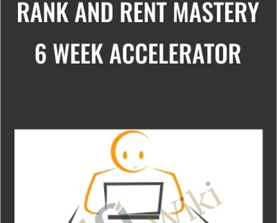 Rank and Rent Mastery E28093 6 Week Accelerator - eBokly - Library of new courses!