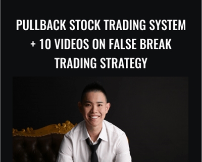 Pullback Stock Trading System + 10 Videos On False Break Trading Strategy – Rayner Teo