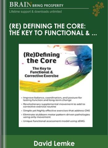 (Re)Defining The Core: The Key To Functional &Corrective Exercise – David Lemke