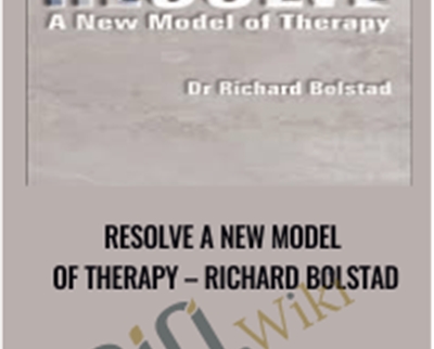 Resolve A New Model of Therapy E28093 Richard Bolstad - eBokly - Library of new courses!