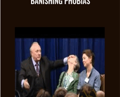 Banishing Phobias – Richard Bandler