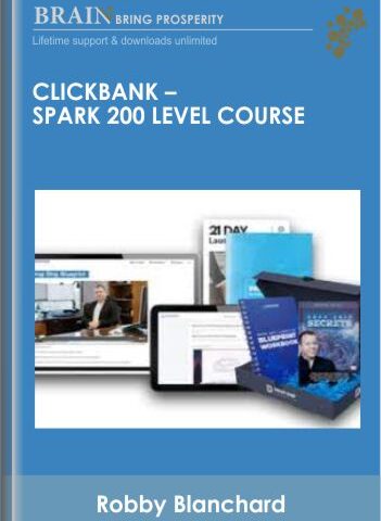 Clickbank – Spark 200 Level Course – Robby Blanchard