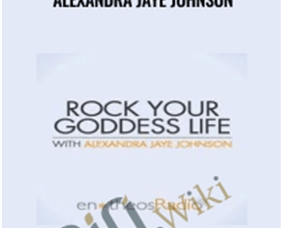 Rock Your Goddess Life with Alexandra Jaye Johnson