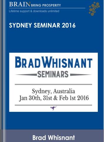 SYDNEY SEMINAR 2016 – Brad Whisnant