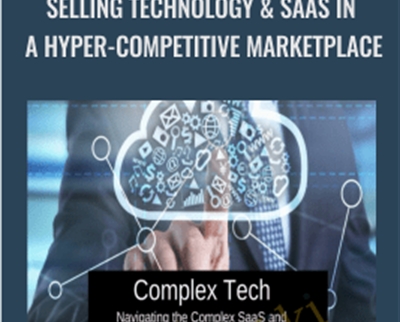 Selling Technology & SaaS In A Hyper-Competitive Marketplace – SalesGravy, Keith Lubner