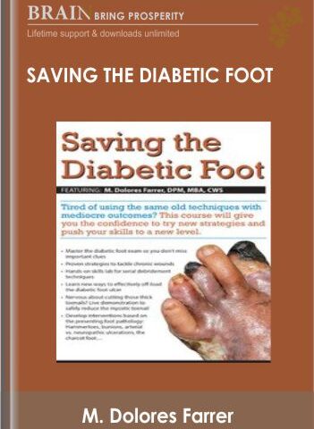 Saving The Diabetic Foot – M. Dolores Farrer