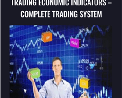 Trading Economic Indicators – Complete Trading System – Segma Singh