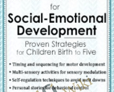 Sensory and Motor Treatment for Social Emotional Development Proven Strategies for Children Birth to Five - eBokly - Library of new courses!