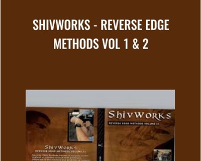 Shivworks – Reverse Edge Methods Vol 1 & 2