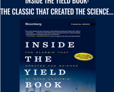 Sidney Homer2C Martin L Leibowitz Inside the Yield Book The Classic That Created the Science of Bond Analysis - eBokly - Library of new courses!