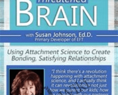 Soothing the Threatened Brain Using Attachment Science to Create Bonding2C Satisfying Relationships - eBokly - Library of new courses!