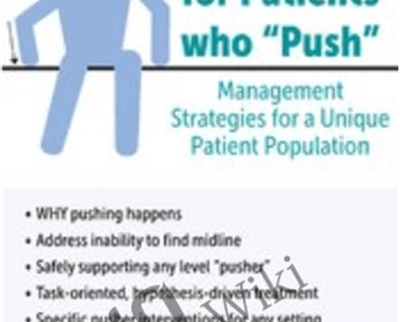 Stroke Rehab for Patients who Push Management Strategies for a Unique Patient Population - eBokly - Library of new courses!