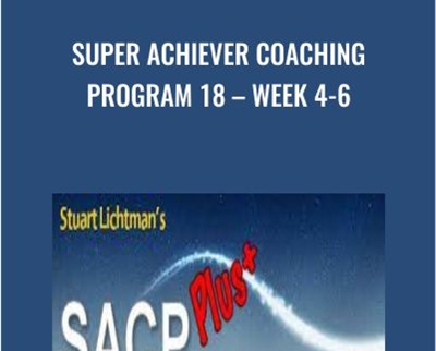 Super Achiever Coaching Program 18 E28093 Week 4 6 - eBokly - Library of new courses!