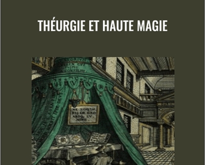 THÉURGIE Et Haute Magie – Cfio.fr