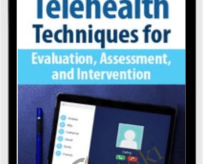 Telehealth Techniques for Evaluation2C Assessment and Intervention Terry Rzepkowski - eBokly - Library of new courses!