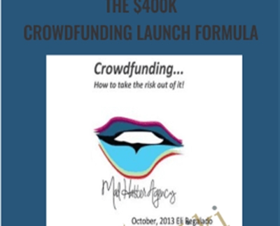 The $400k Crowdfunding Launch Formula – Eli Regalado