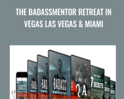 The BadAssMentor Retreat In Vegas Las Vegas & Miami – Jason Capital