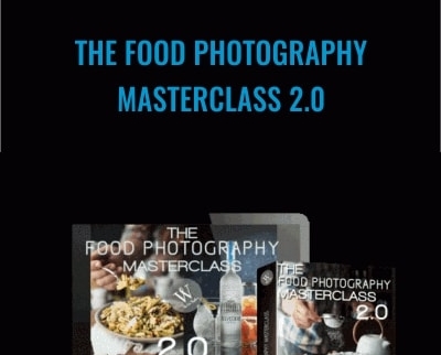The Food Photography Masterclass 2 0 We Eat Together - eBokly - Library of new courses!